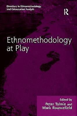 Ethnomethodology at Play