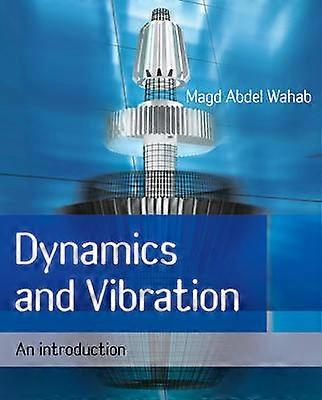 Dynamics and Vibration - An Introduction