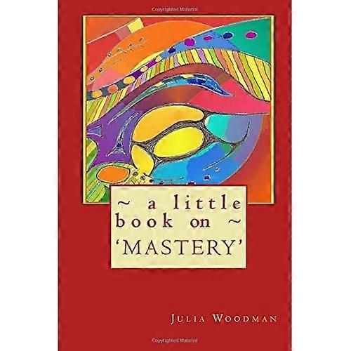 En liten bok om MASTERY