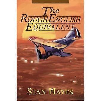 The Rough English Equivalent
