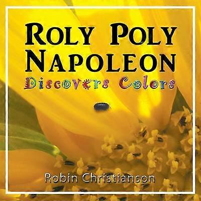 Roly Poly Napoleon Discovers Colors