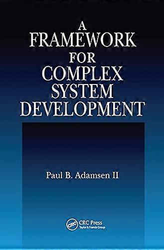 A Framework for Complex System Development
