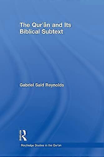 The Quran and its Biblical Subtext