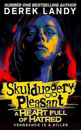 Skulduggery Pleasant (17) Et hjerte fullt av hat
