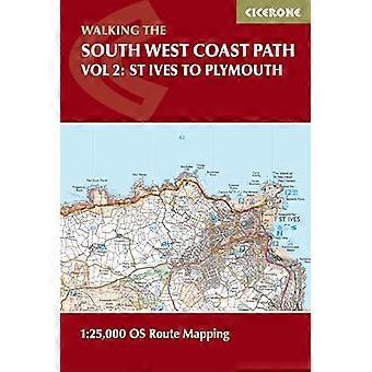 South West Coast Path Map Booklet Vol 2 St Ives to Plymouth 125 000 OS Route Mapping