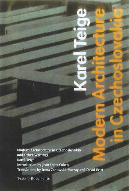 Modern Architecture In Czechoslovakia And Other Writings by . Teige Paperback Book