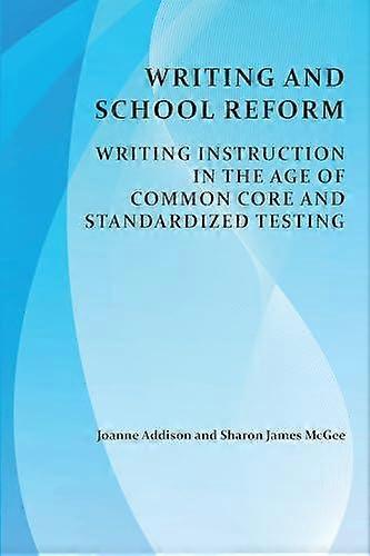 Writing And School Reform by Joanne Addison Paperback Book