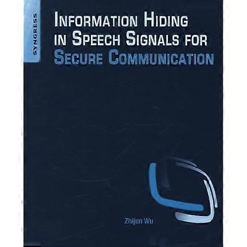 Information Hiding in Speech Signals for Secure Communication