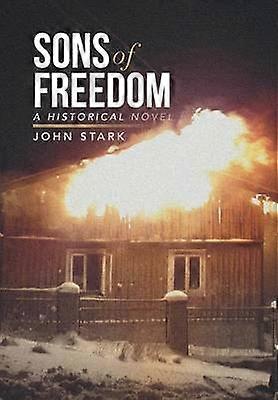Sons of Freedom A Historical Novel