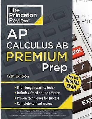 Princeton Review AP Calculus AB Premium Prep 12th Edition
