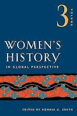Women's History in Global Perspective Volume 3