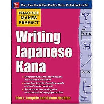 Harjoitus tekee täydellinen kirjallisesti japanilaiset kana-merkit (harjoitus tekee mestarin (McGraw-Hill))