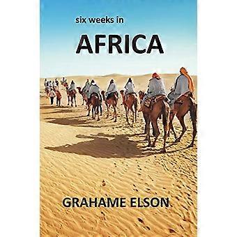 Kuusi viikkoa Afrikassa