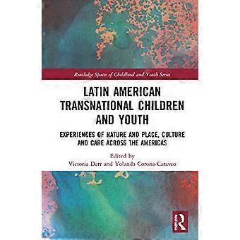 Latinamerikanske transnationale børn og unge: Oplevelser med natur og sted, kultur og omsorg på tværs af Amerika (Routledge Spaces of Childhood)