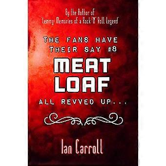 De fans hebben hun zegje #8 Meat Loaf: All Revved Up... (Fans aan het woord)