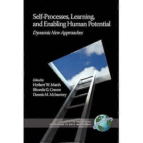 Self-Processes, Learning, and Enabling Human Potential: Dynamic New Approaches