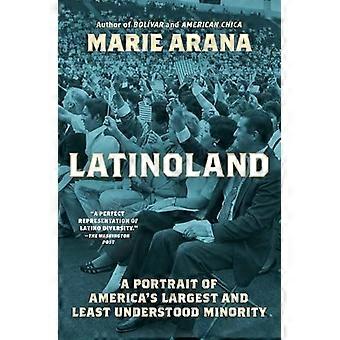 Latinoland: een portret van Amerika's grootste en minst begrepen minderheid