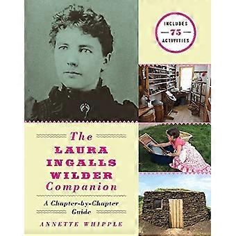 The Laura Ingalls Wilder Companion: A Chapter-by-Chapter Guide