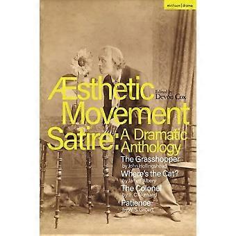 Movimento Estético Sátira Uma Antologia Dramática O Gafanhoto Onde Está o Gato T - John Hollingshead