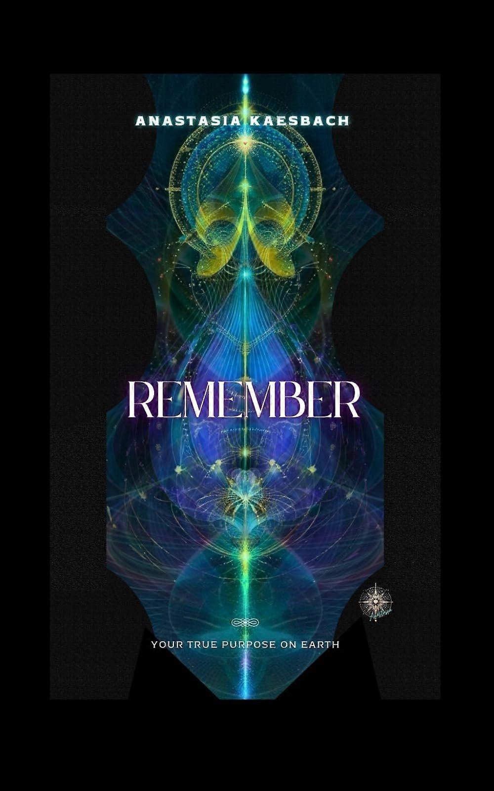 Remember - your true purpose on earth