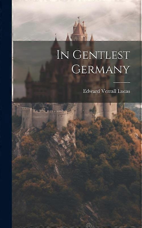 In Gentlest Germany