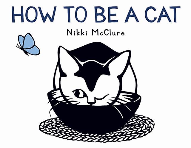 How To Be A Cat by Nikki McClure Hardback Book