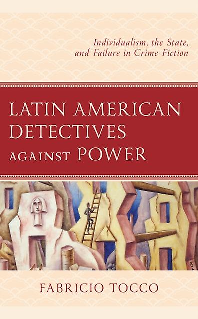 Latin American Detectives Against Power by Fabricio Tocco Paperback Book