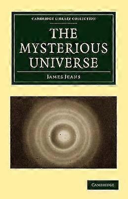 The Mysterious Universe