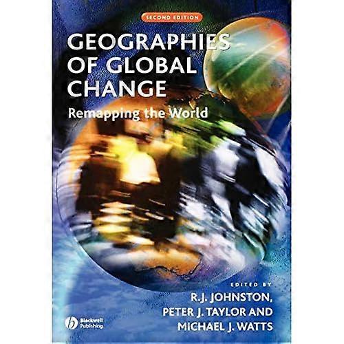 Geographies of Global Change: Remapping the World