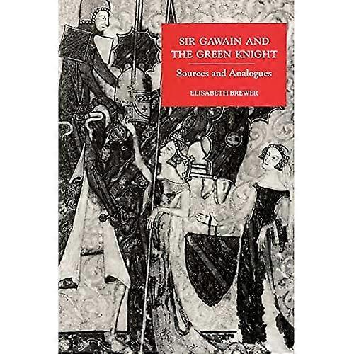 Sir Gawain and the Green Knight: Sources and Analogues, Vol. 27