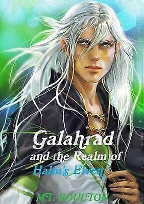 Galahrad et le royaume des elfes de Halm