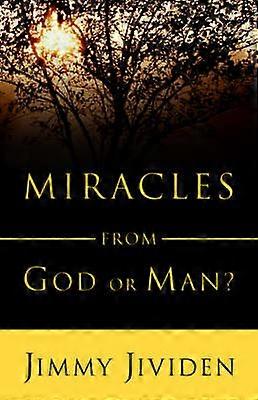 Miracles From God or Man