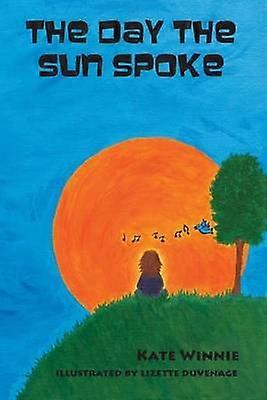 The Day the Sun Spoke