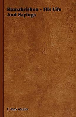 Ramakrishna  His Life And Sayings