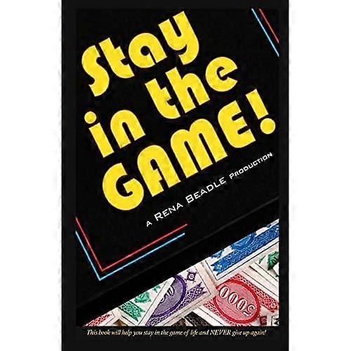 Stay in the Game