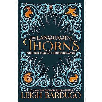 The Language of Thorns Midnight Tales and Dangerous Magic
