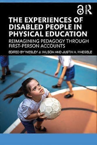 The Experiences Of Disabled People In Physical Education Paperback