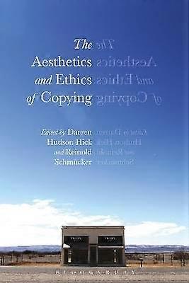 The Aesthetics and Ethics of Copying