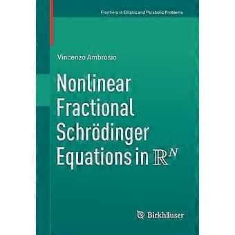 Nonlinear Fractional Schrdinger Equations In Rn - Vincenzo Ambrosio