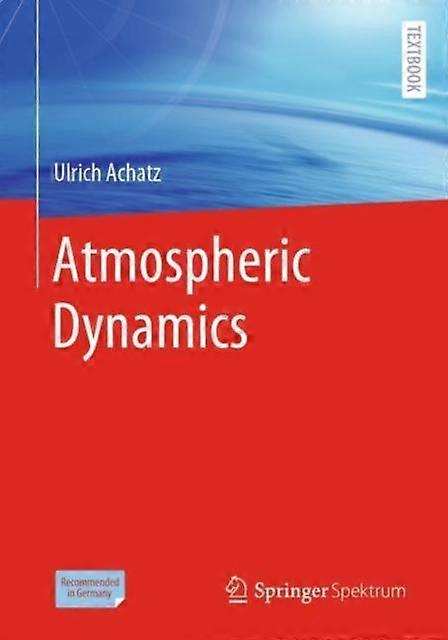 Atmospheric Dynamics by Ulrich Achatz Paperback