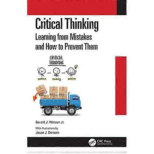 Critical Thinking: Learning from Mistakes and How to Prevent Them