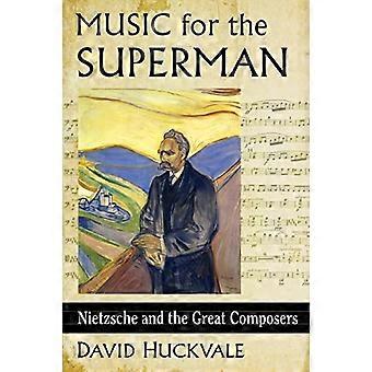 Muzyka dla Superman: Nietzsche i wielkich kompozytorów