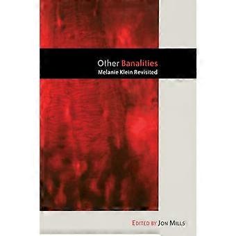 Andere banaliteiten: Melanie Klein Revisited