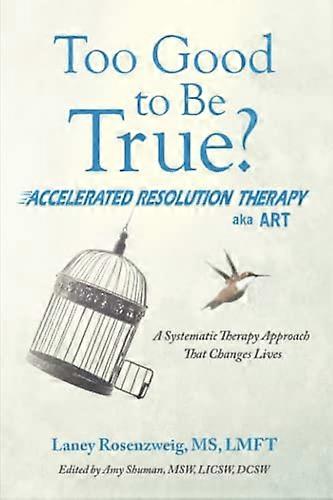 Too Good to Be True?: Accelerated Resolution Therapy