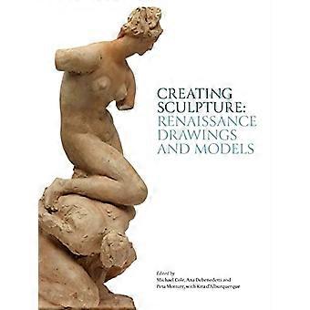 Creatie van beeldhouwkunst: Renaissance tekeningen en modellen (Robert H. Smith Renaissance Sculpture)