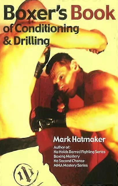 Boxers Book Of Conditioning & Drilling - Mark Hatmaker