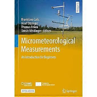 Micrometeorological Measurements An Introduction for Beginners