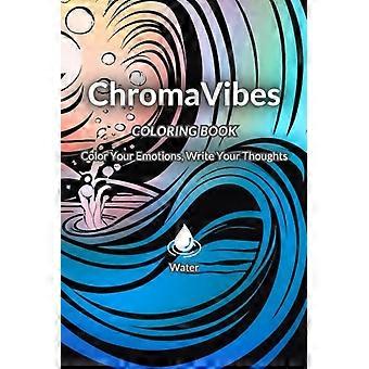 ChromaVibes målarbok - Akvarellfärga dina känslor, skriv dina tankar