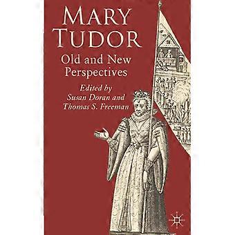 Perspectivas Antigas e Novas sobre Maria Tudor - Susan Doran - Capa Dura - Livro em Inglês - História