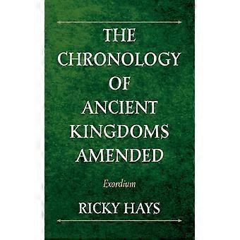 The Chronology Of Ancient Kingdoms Amended - Ricky Hays - Paperback - English Book - History